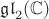 $\mathfrak{gl}_2(\mathbb{C})$