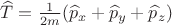 $\widehat{T}= \frac{1}{2m}(\widehat{p}_x+\widehat{p}_y+\widehat{p}_z)$