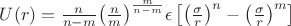 $U(r)=\frac {n}{n-m}{\left(\frac {n}{m}\right)}^{\frac {m}{n-m}}\epsilon \left[{\left(\frac {\sigma}{r}\right)}^n - {\left(\frac {\sigma}{r}\right)}^m\right]$
