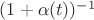 $(1 + \alpha(t))^{-1}$