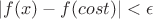 $|f(x)-f(cost)|<\epsilon$