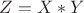 $Z=X*Y$