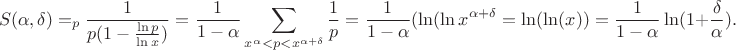 $$S(\alpha,\delta)=\aum_p \frac{1}{p(1-\frac{\ln p}{\ln x})}=\frac{1}{1-\alpha}\sum_{x^{\alpha}<p<x^{\alpha+\delta}}\frac{1}{p}=\frac{1}{1-\alpha}(\ln(\ln x^{\alpha+\delta}}=\ln(\ln(x^{\alpfa}))}=\frac{1}{1-\alpha}\ln(1+\frac{\delta}{\alpha}).$$