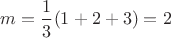 $m=\dfrac{1}{3}(1+2+3)=2$