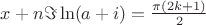 $x + n \Im \ln (a+i) = \frac{\pi(2k+1)}{2}$