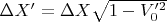 $\Delta X' =\Delta X\sqrt{1-V_0'^2}$