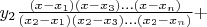 $y_2 \frac{(x-x_1)(x-x_3)&hellip;(x-x_n)}{(x_2-x_1)(x_2-x_3)&hellip;(x_2-x_n)} + $
