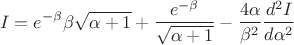 $$\[I={{e}^{-\beta }}\beta \sqrt{\alpha +1}+\frac{{{e}^{-\beta }}}{\sqrt{\alpha +1}}-\frac{4\alpha }{{{\beta }^{2}}}\frac{{{d}^{2}}I}{d{{\alpha }^{2}}}\]$$