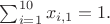 $  \sum_{i=1}^{10} x_{i,1} = 1.  $