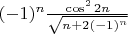$(-1)^n\frac{\cos^2{2n}}{\sqrt{n+2(-1)^n}}$