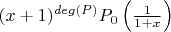 $(x+1)^{deg(P)}P_0\left(\frac{1}{1+x}\right)$