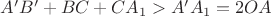 $A'B'+BC+CA_1>A'A_1=2OA$