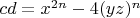 $c d=x^{2 n}-4 (y z)^n$