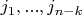 $j_1, ..., j_{n-k}$