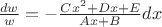 $\frac{d w}{w} = - \frac{Cx^2+Dx+E}{Ax+B} dx $