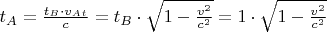 $t_A=\frac{t_B\cdot v_A_t}{c}=t_B\cdot \sqrt{1-\frac{v^2}{c^2}}=1\cdot \sqrt{1-\frac{v^2}{c^2}}$