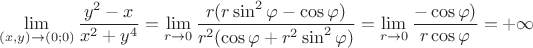 $$\displaystyle\lim_{(x,y)\to(0;0)}\dfrac{y^2-x}{x^2+y^4}=\displaystyle\lim_{r\to 0}
\dfrac{r(r\sin^2\varphi-\cos\varphi)}{r^2(\cos\varphi+r^2\sin^2\varphi)}=
\displaystyle\lim_{r\to 0}
\dfrac{-\cos\varphi)}{r\cos\varphi}=+\infty$$