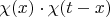 $\chi(x)\cdot\chi(t-x)$