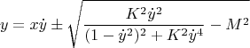 $$y=x\dot{y}\pm\sqrt{\frac{K^2\dot{y}^2}{(1-\dot{y}^2)^2+K^2\dot{y}^4}-M^2$$