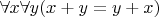 $\forall x \forall y (x+y = y+x)$