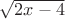 $\sqrt{2x-4}$
