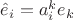 $\hat e_i=a_i^k e_k$
