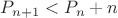 $P_{n+1}<P_{n}+n$