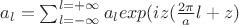 $a_l=\sum_{l=-\infty}^{l=+\infty} a_l exp(iz(\frac {2\pi}{a} l+z)$
