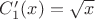 $C'_1(x)=\sqrt{x}$
