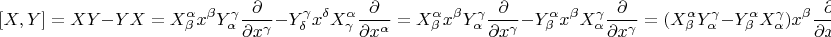 $$[X,Y]=XY-YX=X^\alpha_\beta x^\beta Y^\gamma_\alpha\frac{\partial}{\partial x^\gamma}-Y^\gamma_\delta x^\delta X^\alpha_\gamma\frac{\partial}{\partial x^\alpha}=X^\alpha_\beta x^\beta Y^\gamma_\alpha\frac{\partial}{\partial x^\gamma}-Y^\alpha_\beta x^\beta X^\gamma_\alpha\frac{\partial}{\partial x^\gamma}=(X^\alpha_\beta  Y^\gamma_\alpha-Y^\alpha_\beta  X^\gamma_\alpha)x^\beta\frac{\partial}{\partial x^\gamma}}$$