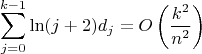 $$\sum \limits_{ j = 0}^{k-1} \ln (j+2)d_j = O \left (\frac {k^2}{n^2} \right )$$