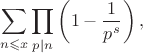 $$\sum_{n\leqslant x}\prod_{p|n}\left(1-\frac{1}{p^s}\right),$$ $$\sum_{n\leqslant x}\prod_{p|n}\left(1-\frac{1}{p^s}\right),$$