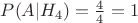 $P(A|H_{4}) = \frac{4}{4} = 1$