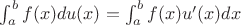 $\int_a^b f(x) du(x)=\int_a^b f(x)u'(x)dx$