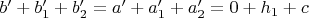 $b'+b_1'+b_2'=a'+a_1'+a_2'=0+h_1+c$