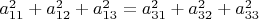 $a_{11}^2+a_{12}^2+a_{13}^2=a_{31}^2+a_{32}^2+a_{33}^2$