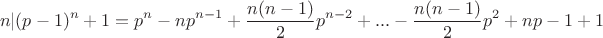 $$n|(p-1)^n+1=p^n-np^{n-1}+\frac{n(n-1)}{2}p^{n-2}+...-\frac{n(n-1)}{2}p^2+np-1+1$$