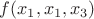 $f(x_1,x_1,x_3)$