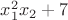 $x_1^2x_2+7$
