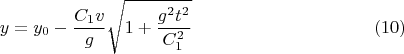 $$y=y_0-\frac{C_1v}{g}\sqrt{1+\frac{g^2t^2}{C_1^2}}\eqno{(10)}$$