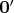 $\mathbf{0}'$