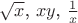 $\sqrt x$, $xy$, $\frac1x$