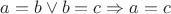 $a=b\vee b=c\Rightarrow a=c$