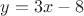 $y=3x-8$