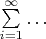 $\sum\limits_{i=1}^{\infty}\ldots$
