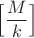 $\Big[\dfrac{M}{k} \Big]$
