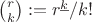 $\binom{r}{k}:=r^{\underline{k}}/{k!}$