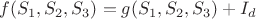 $f(S_1,S_2,S_3)=g(S_1,S_2,S_3)+I_d$