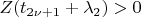 $Z(t_{2\nu+1}+\lambda_2)>0$