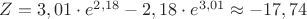 $Z=3,01\cdot e^{2,18}-2,18\cdot e^{3,01}\approx -17,74$